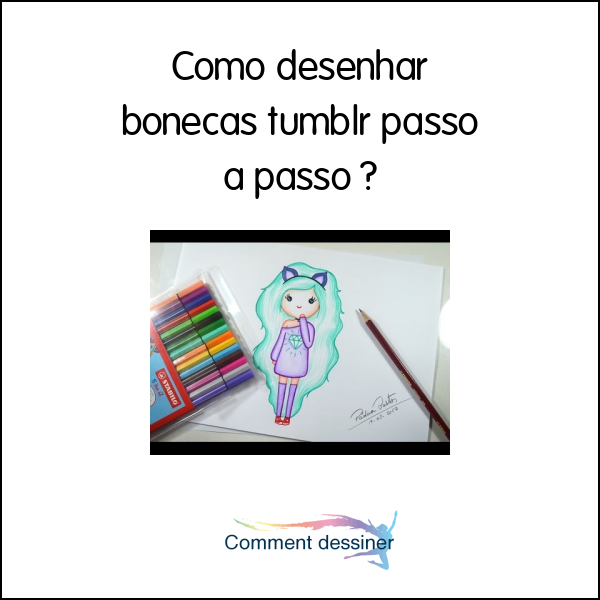 Como Desenhar Bonecas Tumblr Passo A Passo Como Desenhar